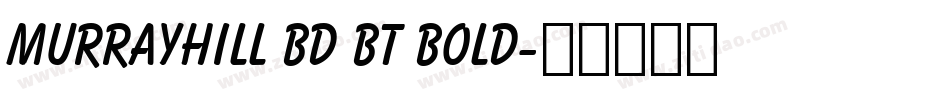 MurrayHill Bd BT Bold字体转换